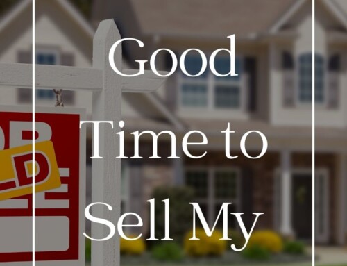 Is Now a Good Time to Sell My House?